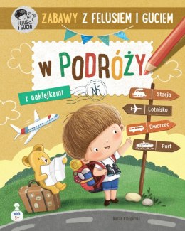 Książeczka zabawy z felusiem i guciem. w podróży